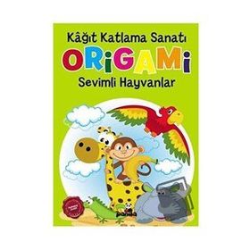 Origami Kağıt Katlama Sanatı: Sevimli Hayvanlar - Beyaz Panda Yayınları