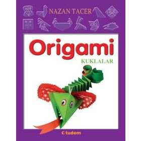 Origami - Kuklalar - Nazan Tacer Naci Tacer