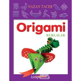 Origami - Kuklalar - Nazan Tacer Naci Tacer