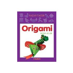 Origami - Kuklalar - Nazan Tacer Naci Tacer