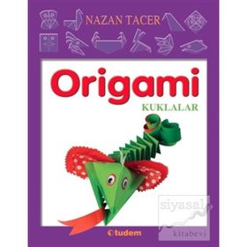 Origami - Kuklalar - Nazan Tacer Naci Tacer