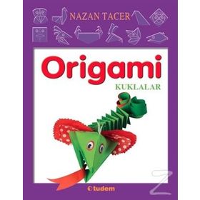 Origami - Kuklalar - Nazan Tacer Naci Tacer
