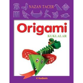 Origami - Kuklalar - Nazan Tacer Naci Tacer