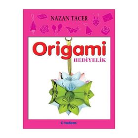 Origami Oyuncaklar - Nazan Tacer