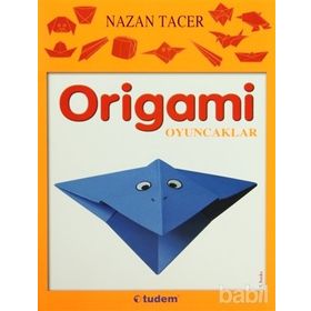 Origami Oyuncaklar - Nazan Tacer