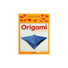 Origami Oyuncaklar - Nazan Tacer