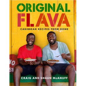 Original Flava: Caribbean Recipes From Home