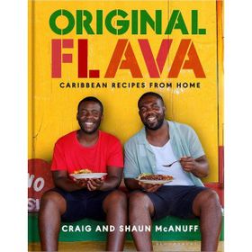 Original Flava: Caribbean Recipes From Home