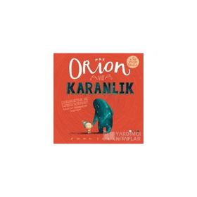 Orion ve Karanlık - Emma Yarlett