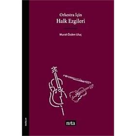 Orkestra İçin Halk Ezgileri - Murat Özden Uluç