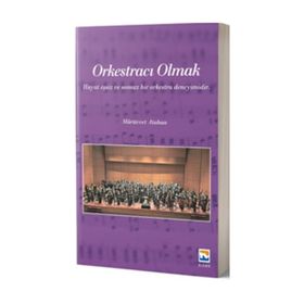 Orkestracı Olmak - Mürüvvet Atahan