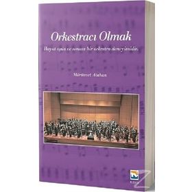 Orkestracı Olmak - Mürüvvet Atahan