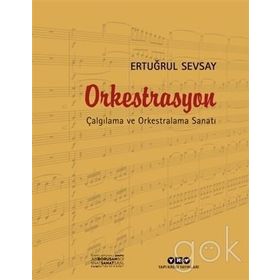 Orkestrasyon Çalgılama ve Orkestralama Sanatı - Ertuğrul Sevsay