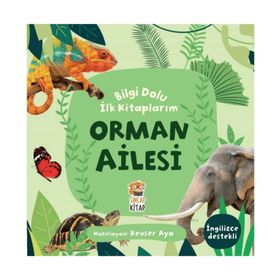 Orman Ailesi / Bilgi Dolu İlk Kitaplarım - Kevser Aya - Sincap Kitap Yayınları
