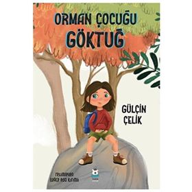 Orman Çocuğu Göktuğ - Gülçin Çelik