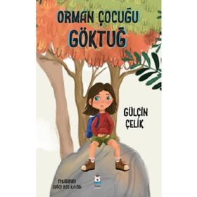 Orman Çocuğu Göktuğ - Gülçin Çelik