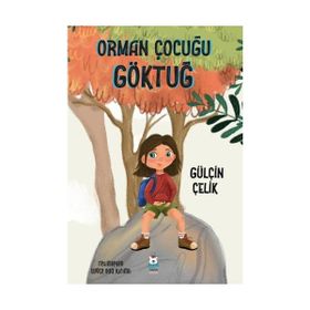 Orman Çocuğu Göktuğ - Gülçin Çelik