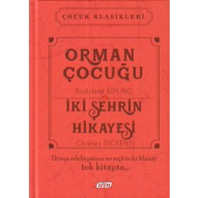 Orman Çocuğu - İki Şehrin Hikayesi - Joseph Rudyard Kipling Charles Dickens