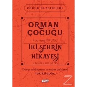 Orman Çocuğu - İki Şehrin Hikayesi - Joseph Rudyard Kipling Charles Dickens
