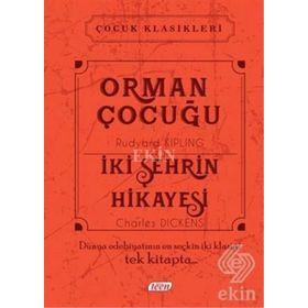 Orman Çocuğu - İki Şehrin Hikayesi - Joseph Rudyard Kipling Charles Dickens