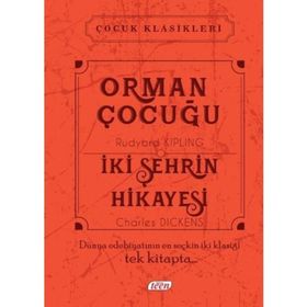 Orman Çocuğu - İki Şehrin Hikayesi - Joseph Rudyard Kipling Charles Dickens
