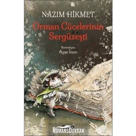 Orman Cücelerinin Sergüzeşti - Nâzım Hikmet