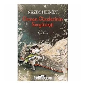 Orman Cücelerinin Sergüzeşti - Nâzım Hikmet