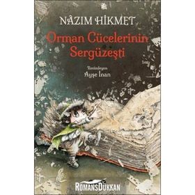 Orman Cücelerinin Sergüzeşti - Nâzım Hikmet