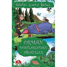 Orman Dostlarından Hikayeler - Nilüfer Zontul Aktaş