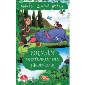 Orman Dostlarından Hikayeler - Nilüfer Zontul Aktaş