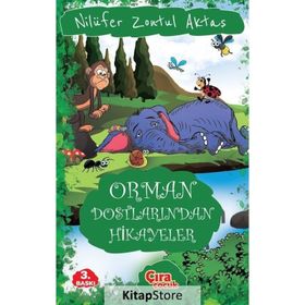 Orman Dostlarından Hikayeler - Nilüfer Zontul Aktaş