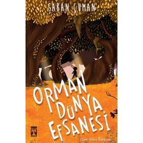 Orman Dünya Efsanesi - Şaban Çuman