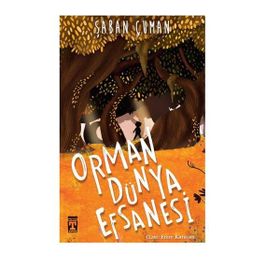 Orman Dünya Efsanesi - Şaban Çuman