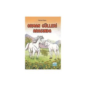Orman Gülleri Arasında - Mehmet Buğra