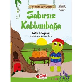 Orman Günlükleri - Sabırsız Kaplumbağa - Çilek Yayınları