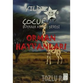 Orman Hayvanları - Yıldız Çocuk Boyama Kitabı Serisi - Kollektif Heyet-Kurul-Komisyon