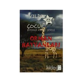 Orman Hayvanları - Yıldız Çocuk Boyama Kitabı Serisi - Kollektif Heyet-Kurul-Komisyon