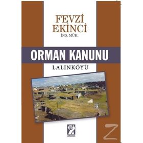 Orman Kanunu - Lalınköyü - Fevzi Ekinci