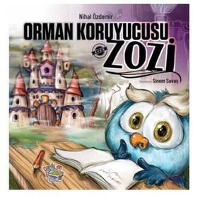 Orman Koruyucusu Zozi-Parmakçocuk Yayınları