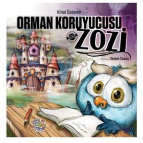 Orman Koruyucusu Zozi-Parmakçocuk Yayınları