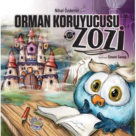 Orman Koruyucusu Zozi-Parmakçocuk Yayınları