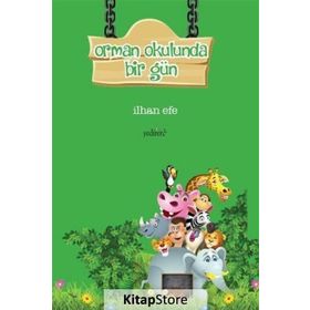 Orman Okulunda Bir Gün - İlhan Efe