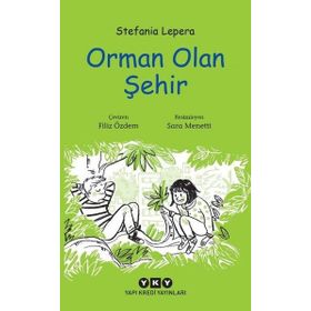 Orman Olan Şehir - Stefania Lepera
