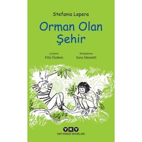 Orman Olan Şehir - Stefania Lepera