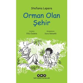 Orman Olan Şehir - Stefania Lepera