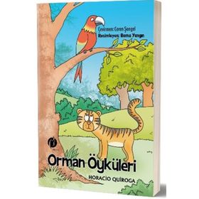 Orman Öyküleri - Horacio Quiroga