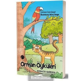 Orman Öyküleri - Horacio Quiroga