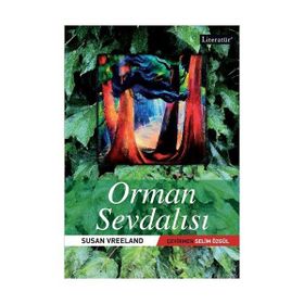 ORMAN SEVDALISI - SUSAN VREELAND