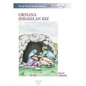 ORMANA BIRAKILAN KIZ - ÜZEYIR GÜNDÜZ