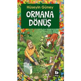 ORMANA DÖNÜŞ - HÜSEYİN GÜNEY